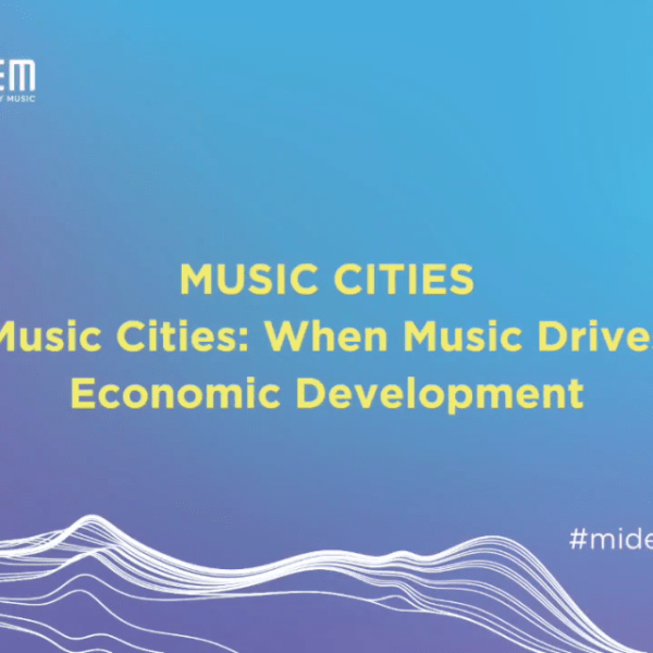 Discussion: Music Cities – When Music Drives Economic Development&nbsp;(Midem)
