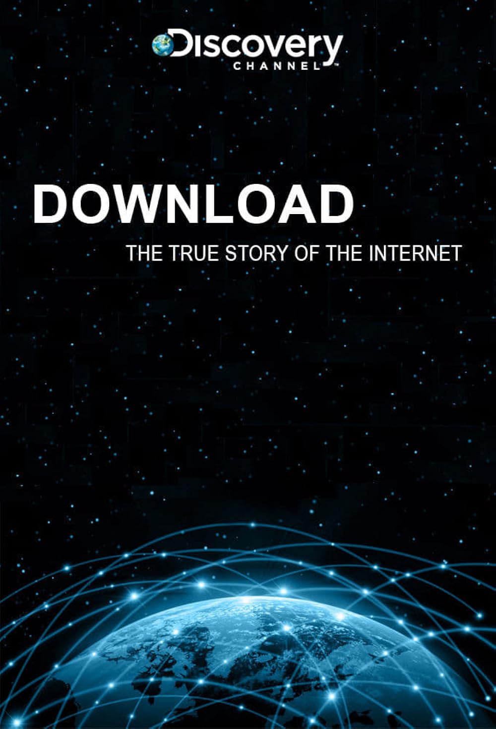 Documentary: Download (The true story of the&nbsp;internet)